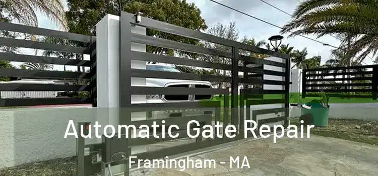  Automatic Gate Repair Framingham - MA