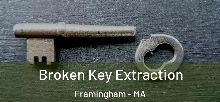 Broken Key Extraction Framingham - MA