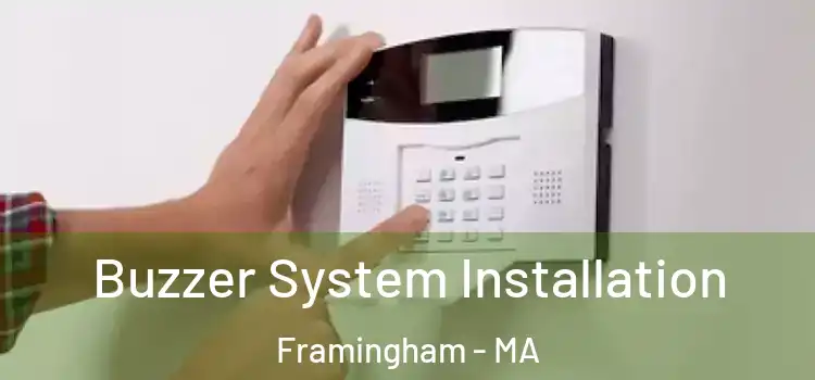  Buzzer System Installation Framingham - MA