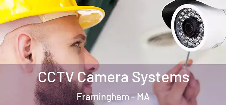 CCTV Camera Systems Framingham - MA
