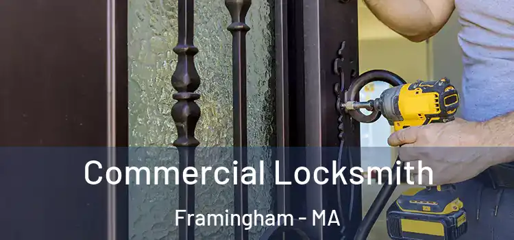 Commercial Locksmith Framingham - MA