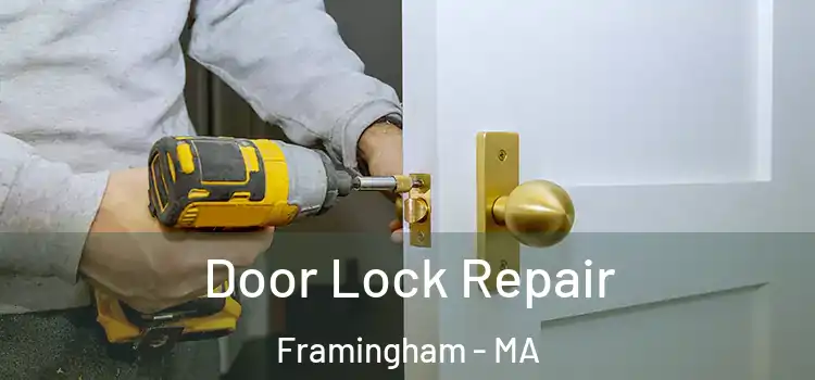 Door Lock Repair Framingham - MA
