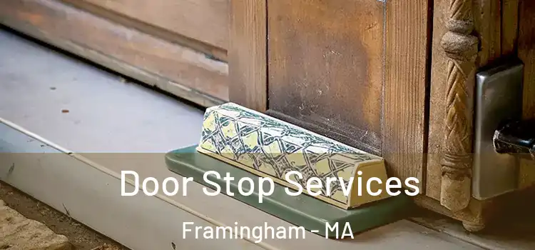  Door Stop Services Framingham - MA