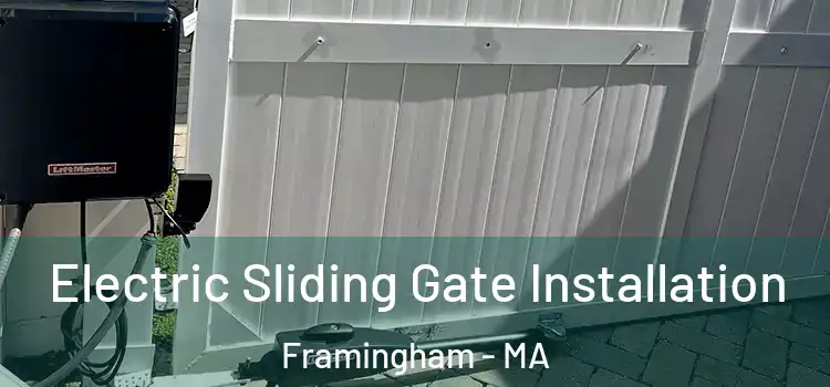  Electric Sliding Gate Installation Framingham - MA