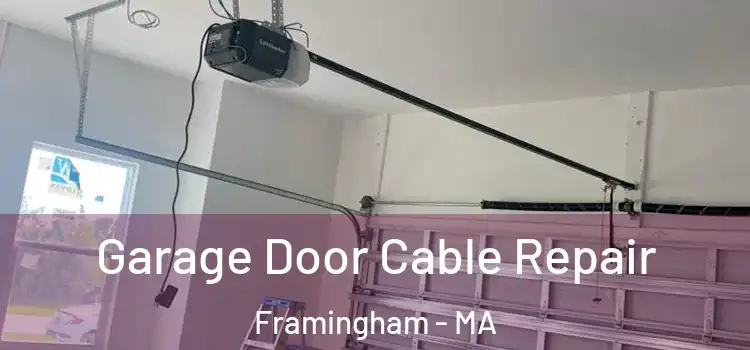  Garage Door Cable Repair Framingham - MA