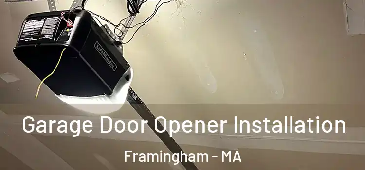  Garage Door Opener Installation Framingham - MA