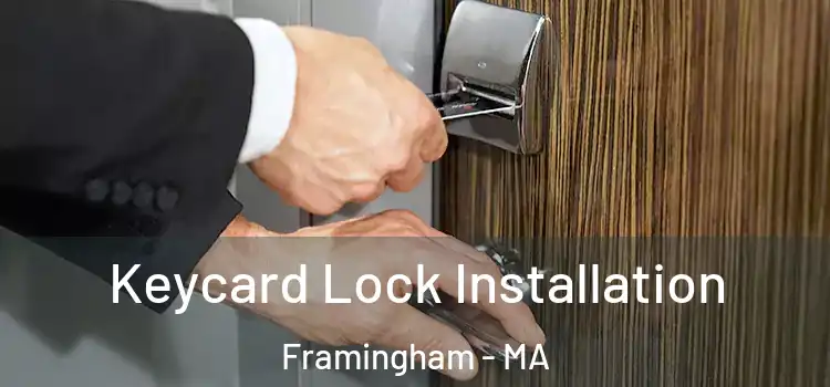 Keycard Lock Installation Framingham - MA