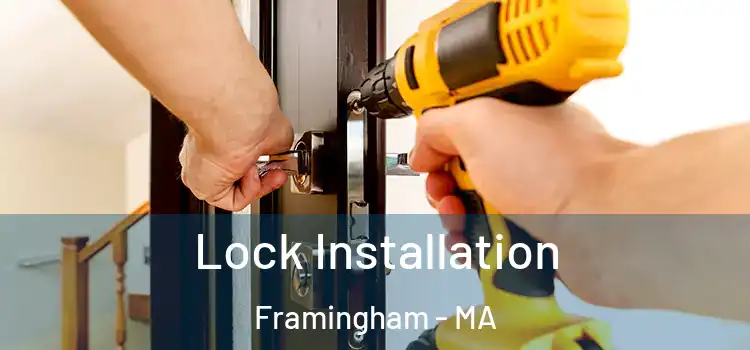  Lock Installation Framingham - MA