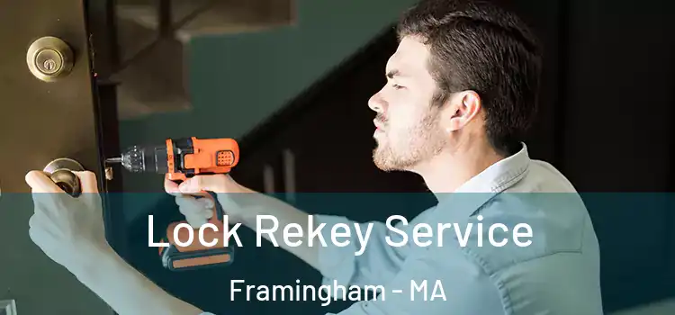 Lock Rekey Service Framingham - MA