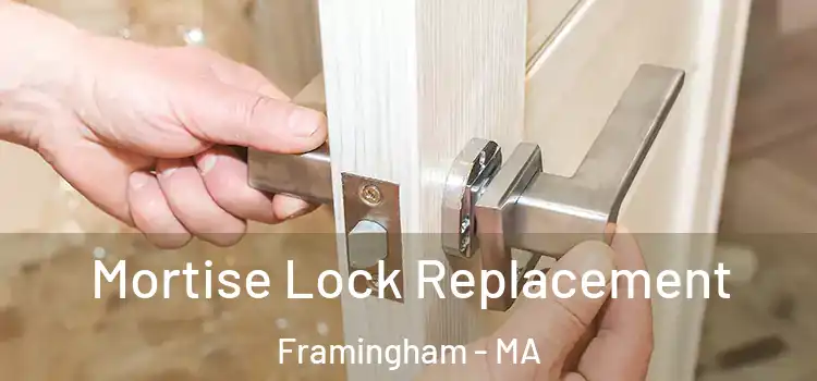 Mortise Lock Replacement Framingham - MA