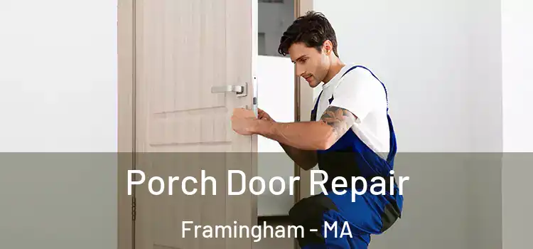  Porch Door Repair Framingham - MA