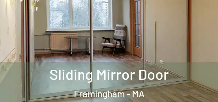  Sliding Mirror Door Framingham - MA